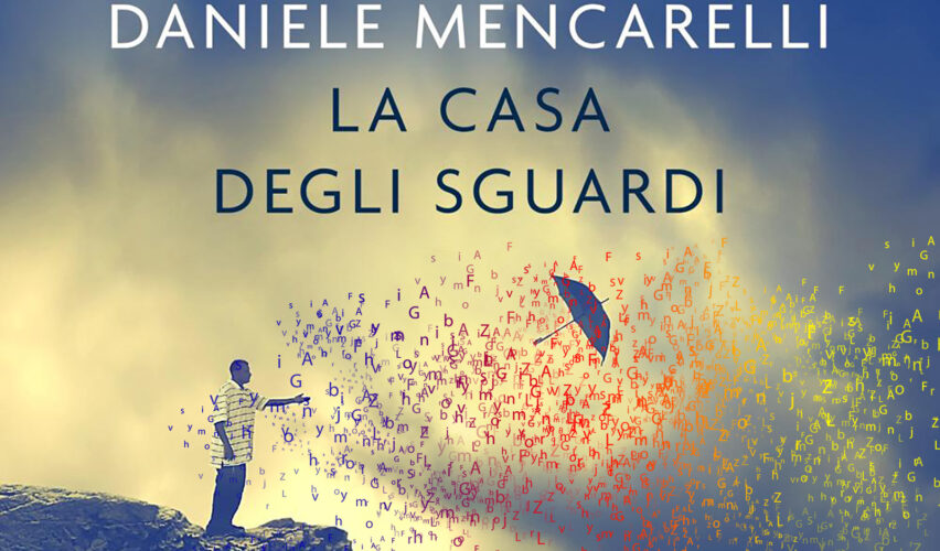 La casa degli sguardi - Daniele Mencarelli