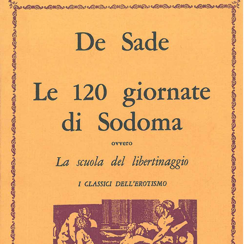 De Sade - Le 120 giornate di Sodoma